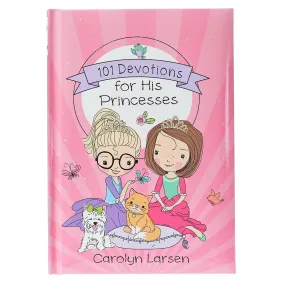 101 Devotions for His Princess