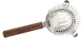 Don't Strain Yourself - PU Leather & Stainless Steel Strainer