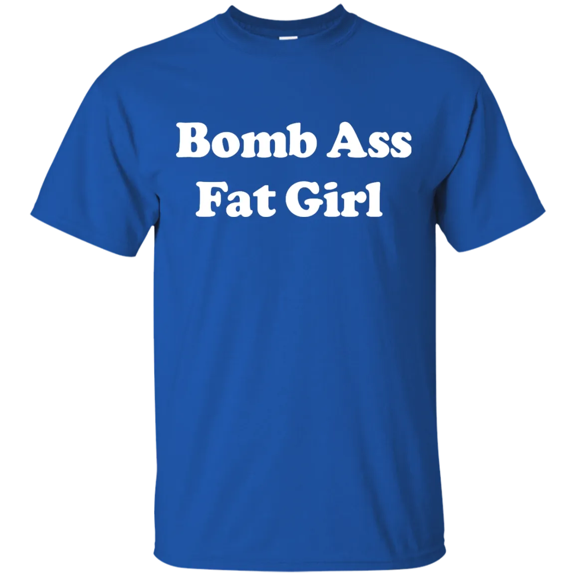 Funny: Bomb Ass Fat Girl shirt, tank, sweater