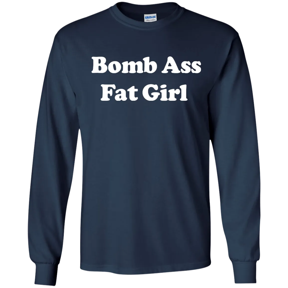 Funny: Bomb Ass Fat Girl shirt, tank, sweater