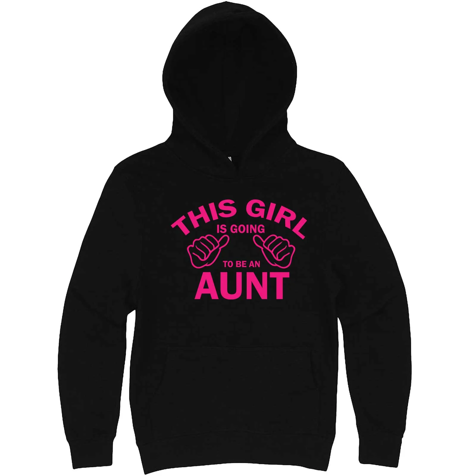 "This Girl is Going to Be an Aunt, Pink Text" hoodie