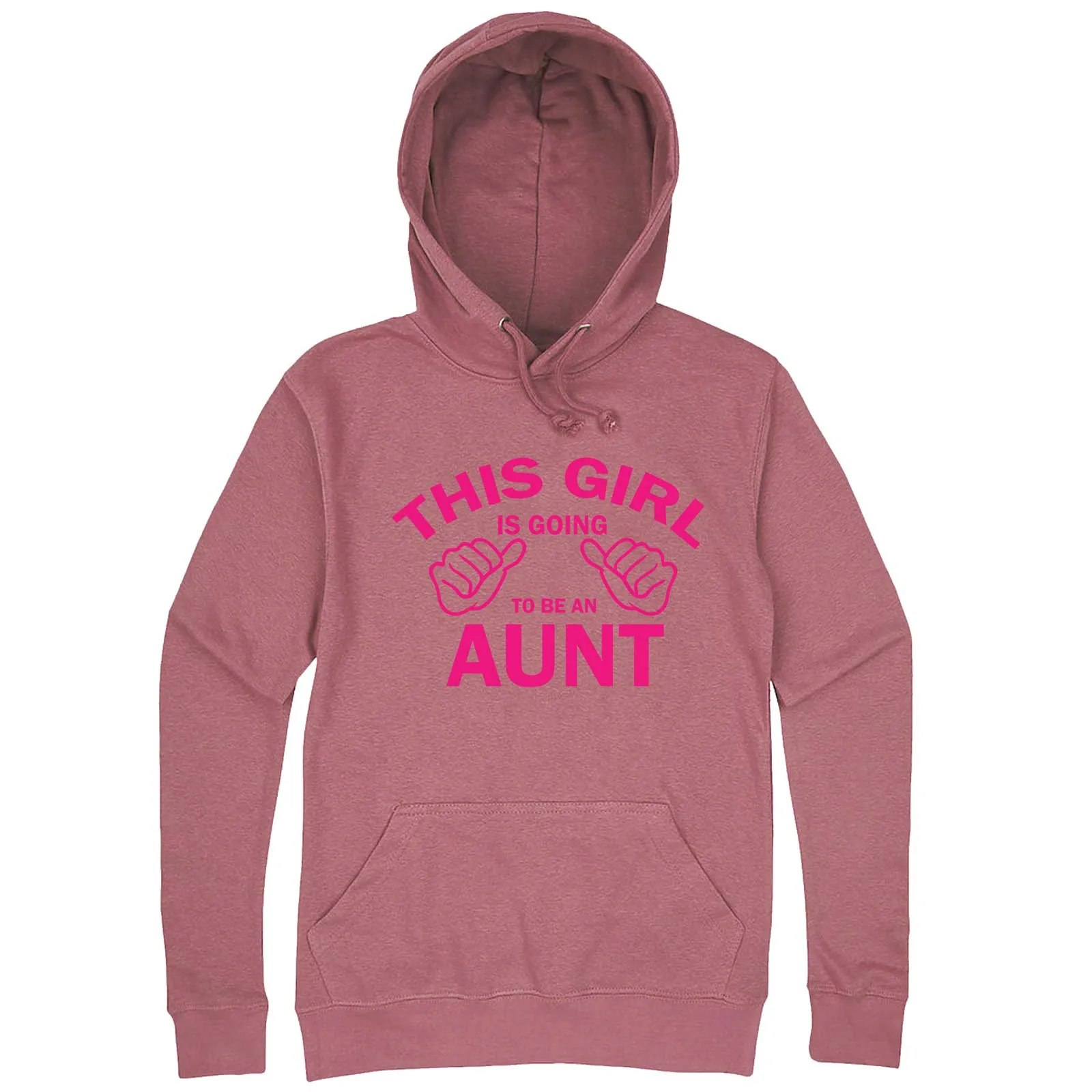 "This Girl is Going to Be an Aunt, Pink Text" hoodie