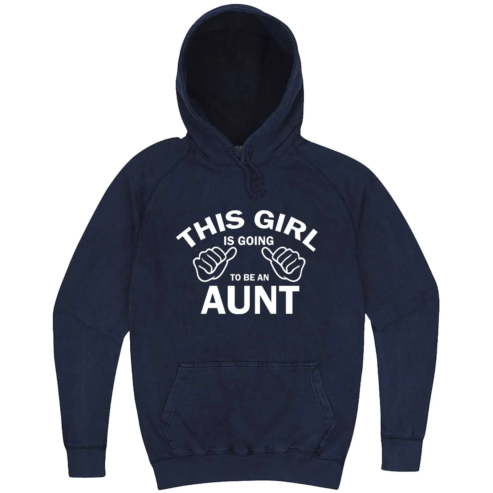 "This Girl is Going to Be an Aunt, White Text" hoodie