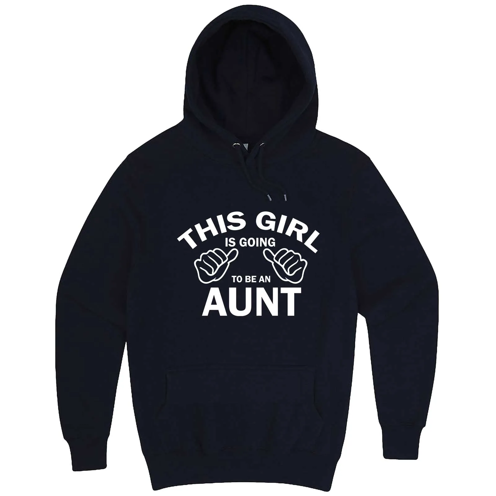 "This Girl is Going to Be an Aunt, White Text" hoodie