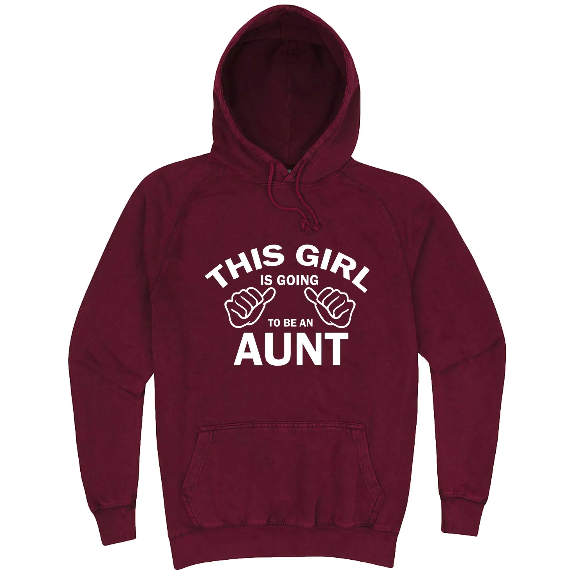 "This Girl is Going to Be an Aunt, White Text" hoodie