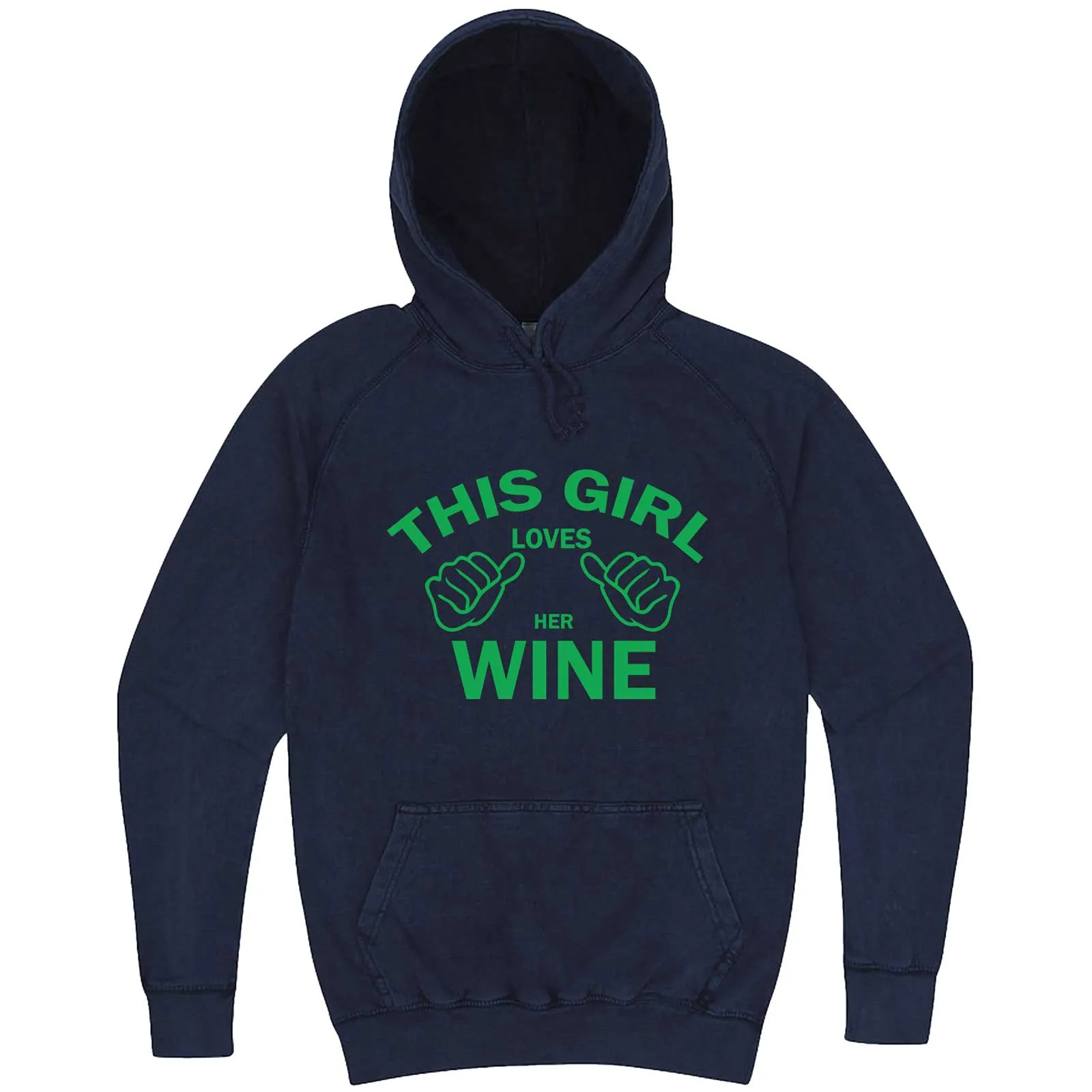 "This Girl Loves Her Wine, Green Text" hoodie