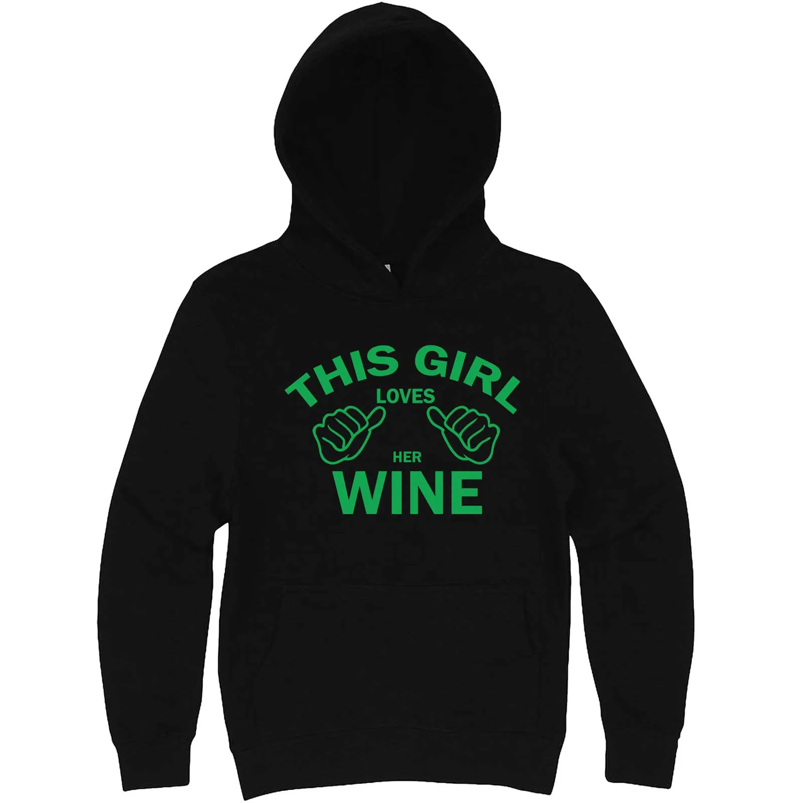 "This Girl Loves Her Wine, Green Text" hoodie