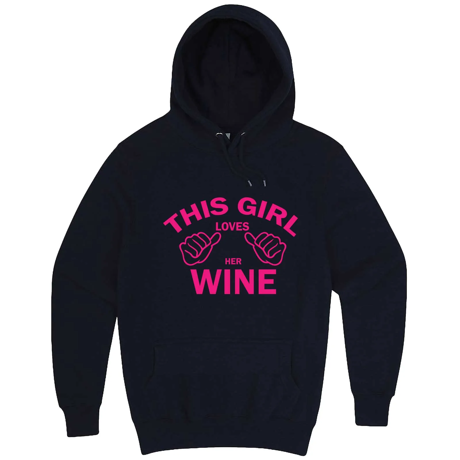 "This Girl Loves Her Wine, Pink Text" hoodie