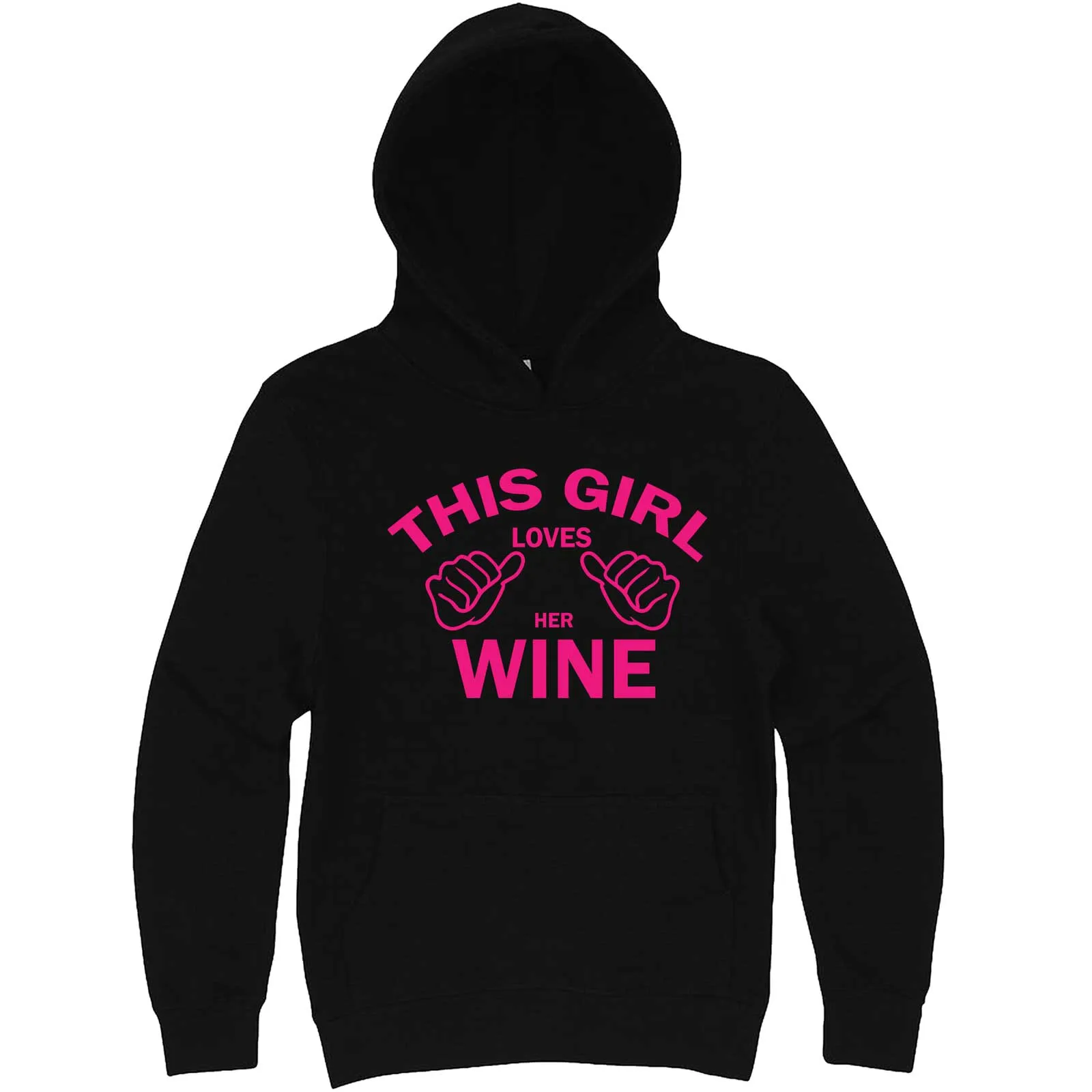 "This Girl Loves Her Wine, Pink Text" hoodie