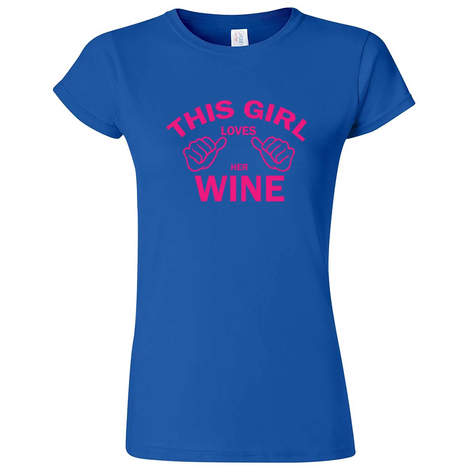 "This Girl Loves Her Wine, Pink Text" women's t-shirt